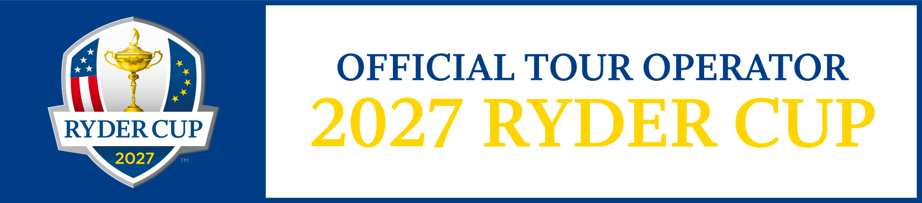 Official Tour Operator — 2027 Ryder Cup